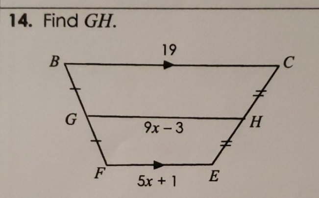 The quadrilateral is a trapezoid find GH 14. Find