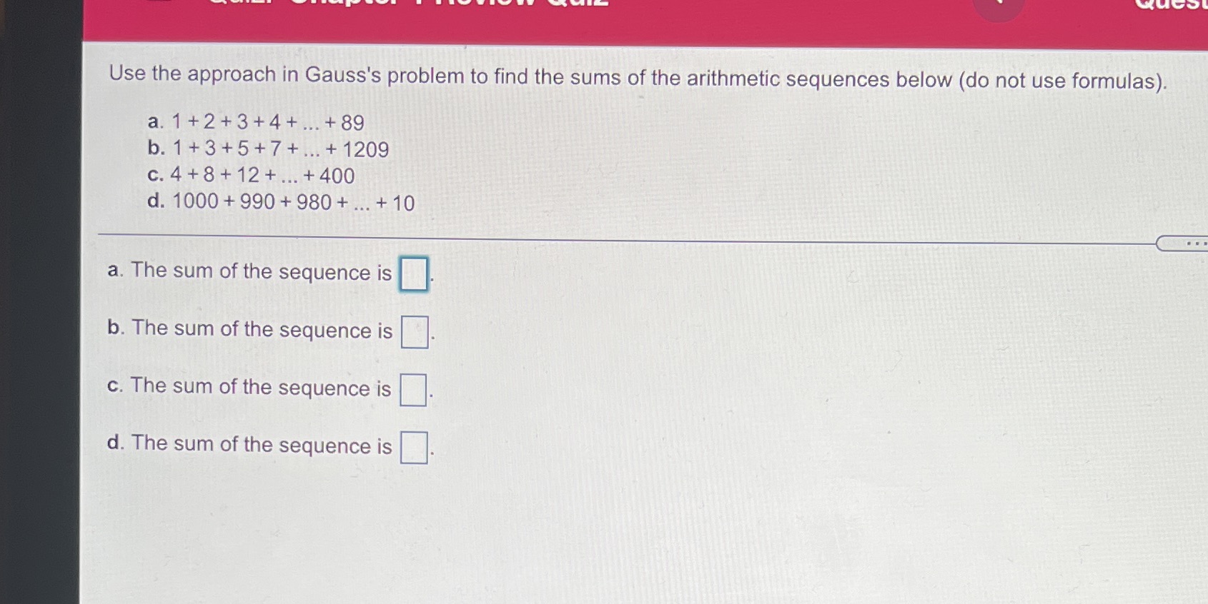 Use the approach in Gauss's problem to find