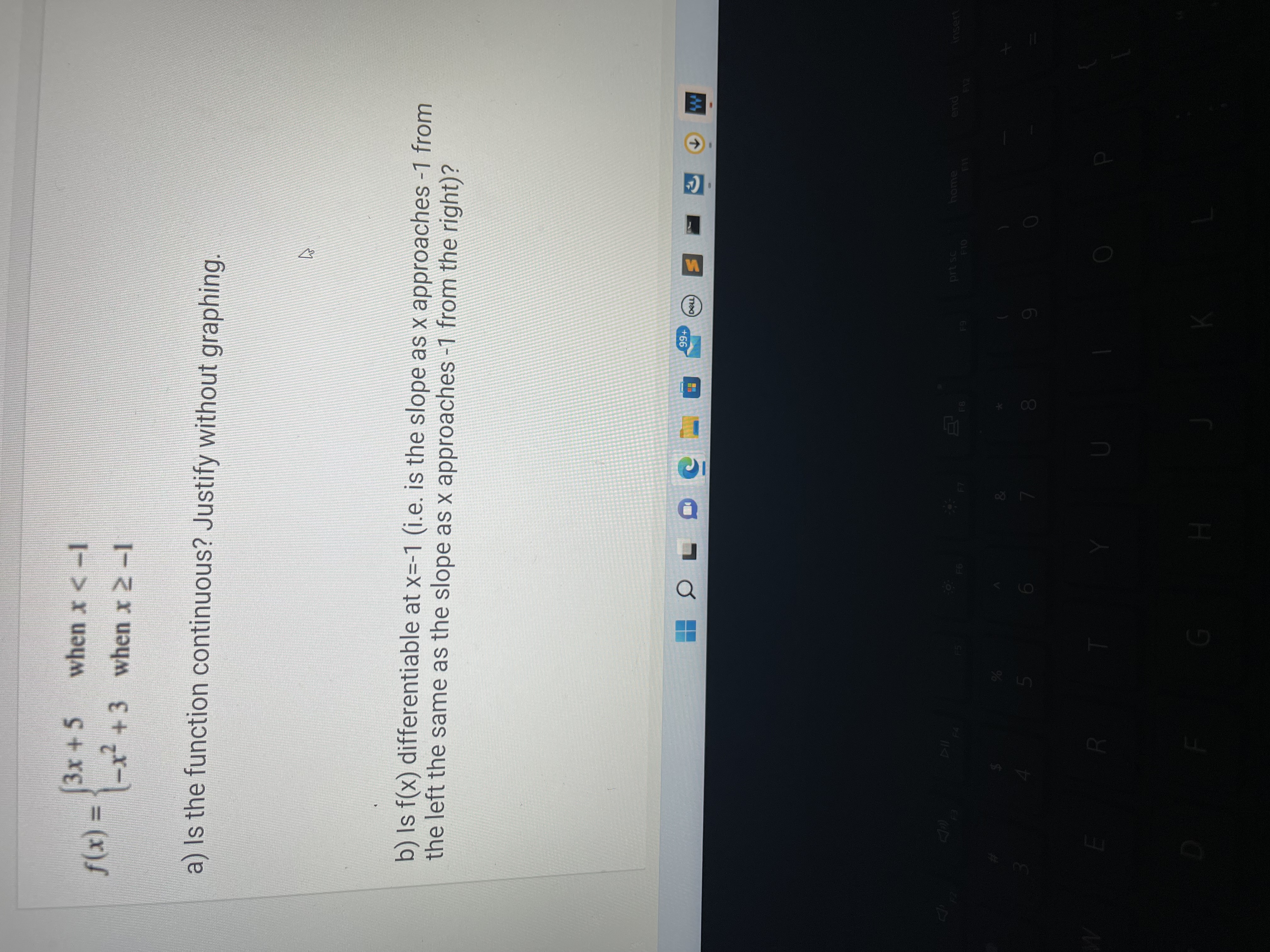 3x + 5 when x < -1 f (x) = (-x2 + 3 when x 2 -1