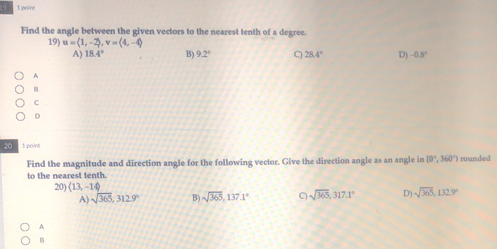 1 point Find the angle between the given vectors