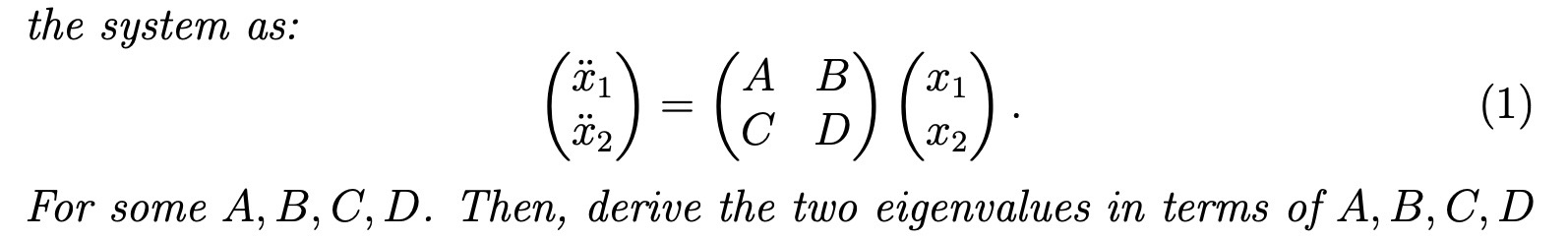 the system as: (::)=( 5) (2)- <1) For some A, B,