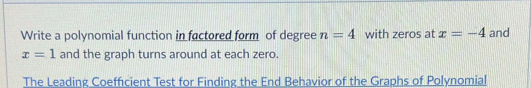 Write a polynomial function in factored form of