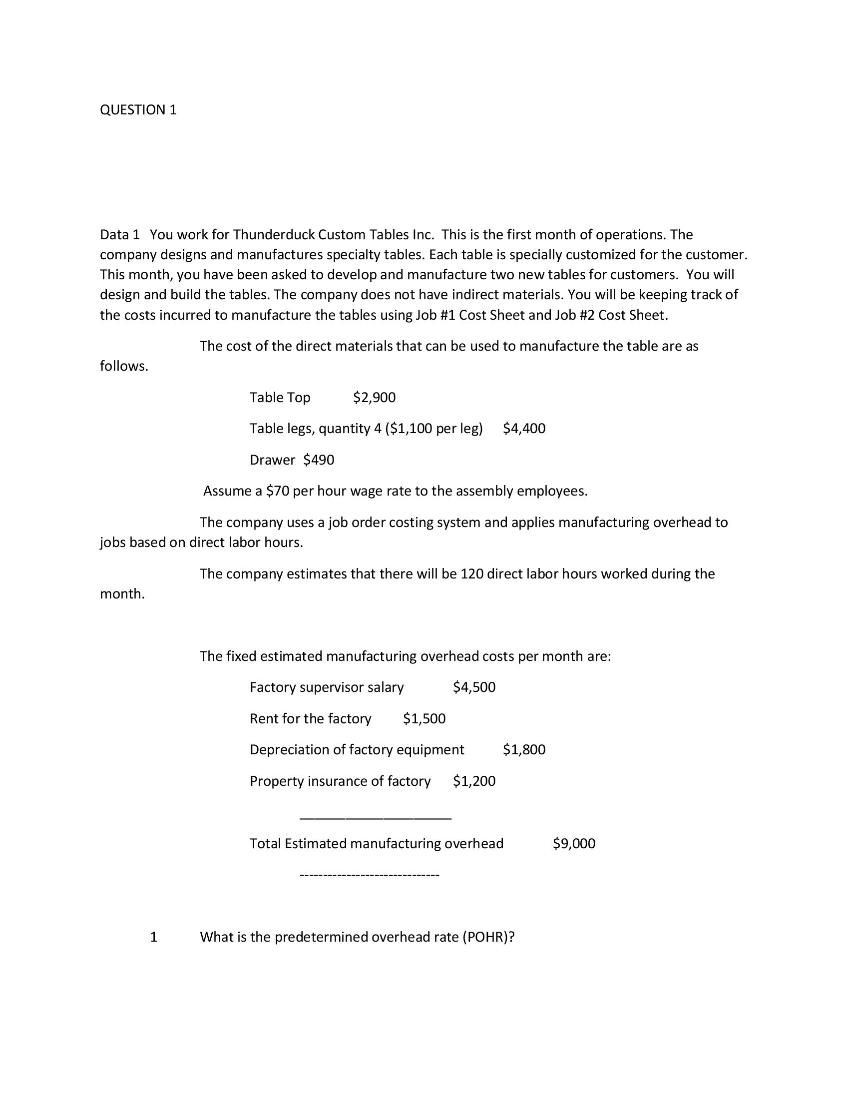 QUESTION 1 Data 1 You work for Thunderduck Custom