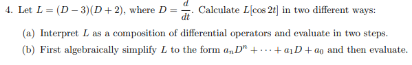 I need help with this problem. [I 4. Let L = [D
