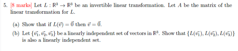 5. [8 marks] Let L : R3 - style=