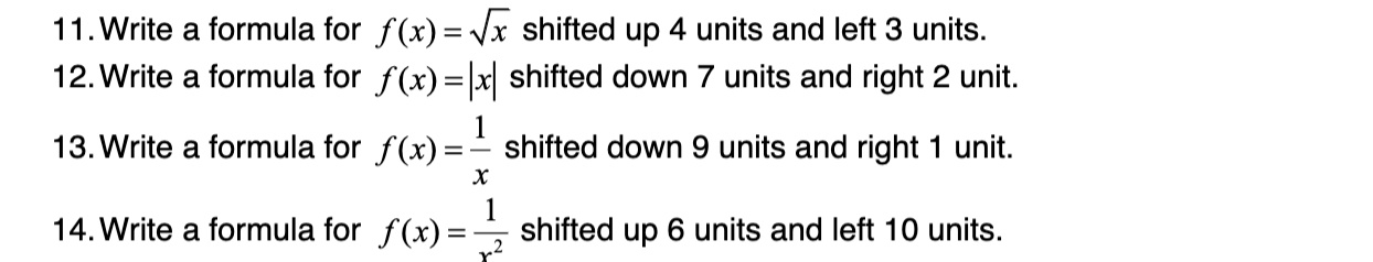 11.Write a formula for f(x) = J; shifted up 4
