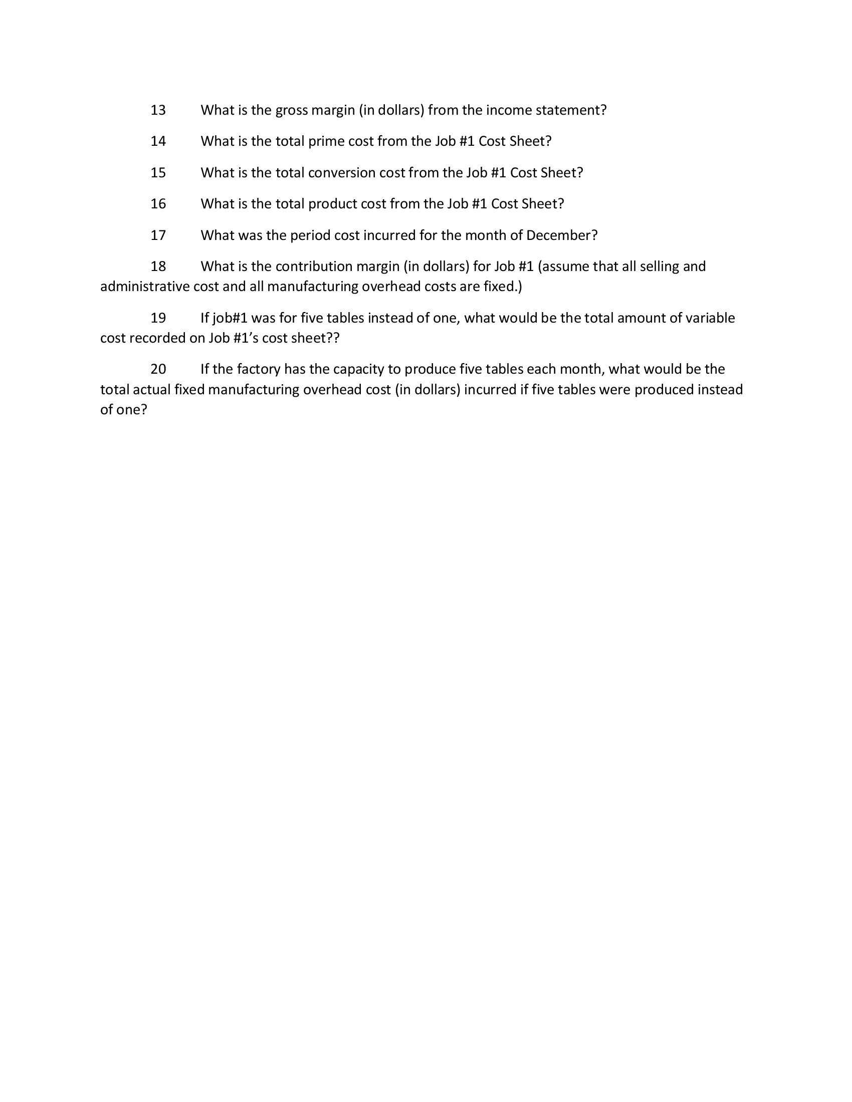 QUESTION 1 Data 1 You work for Thunderduck Custom