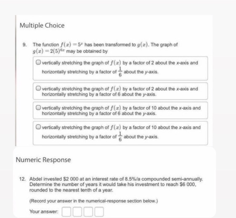 Multiple Choice 9. The function f (x) =5 has been