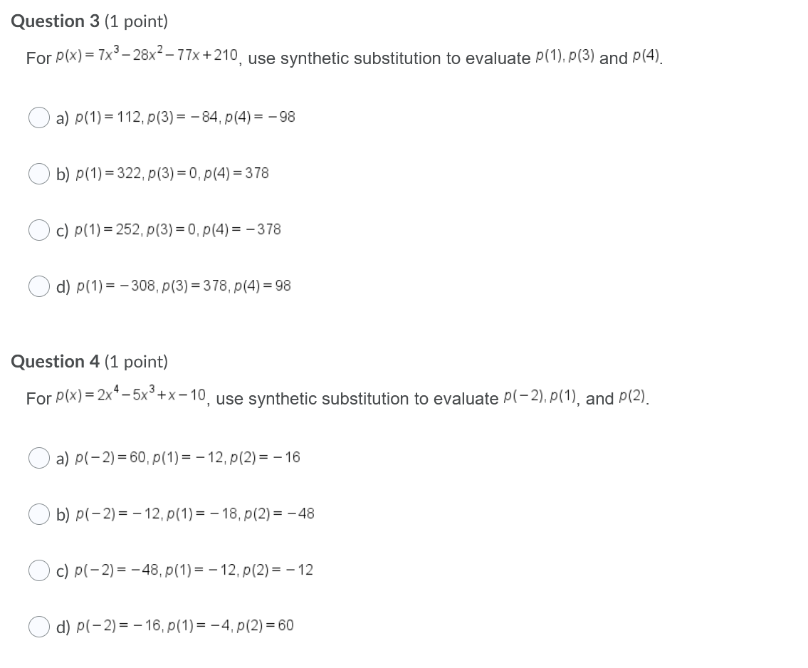 Question 1 (1 point) Use synthetic division to