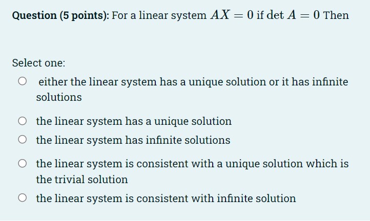 Question (5 points): For a linear system AX = 0