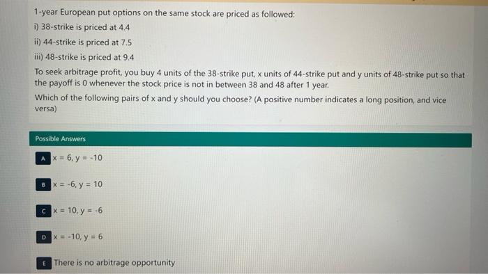 1-year European put options on the same stock are