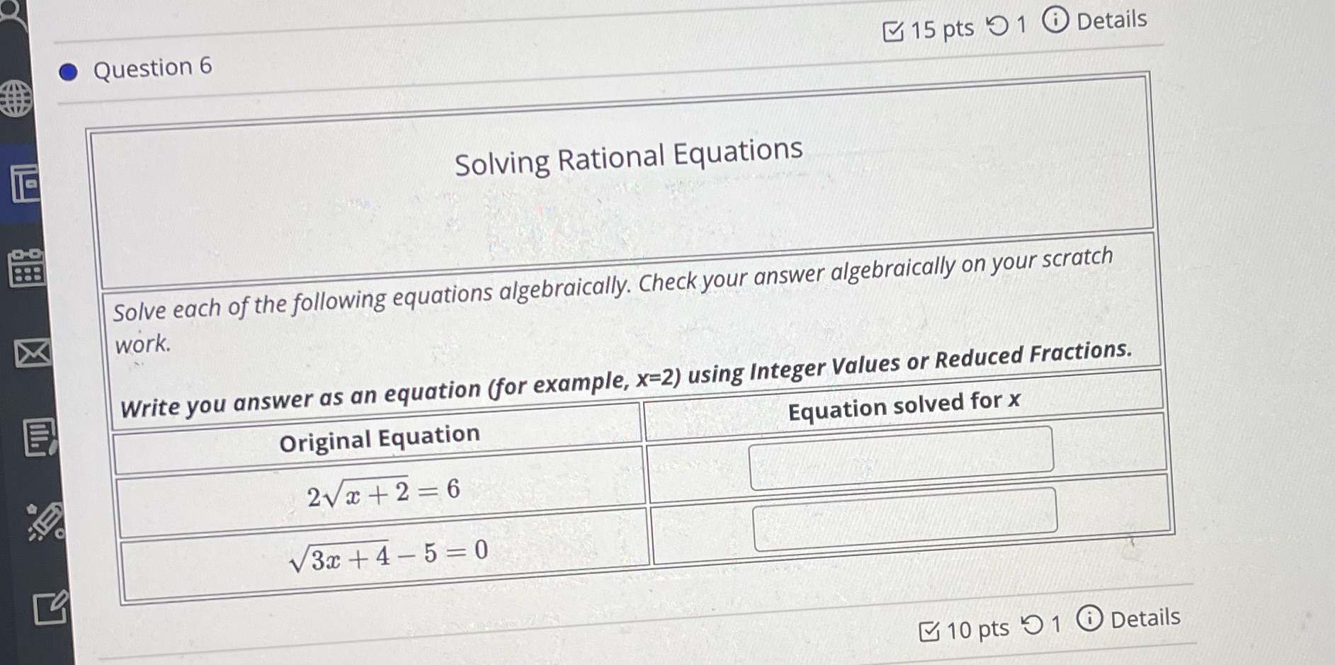 E 15 pts '0 1 6) Details 0 Question 6 Solving