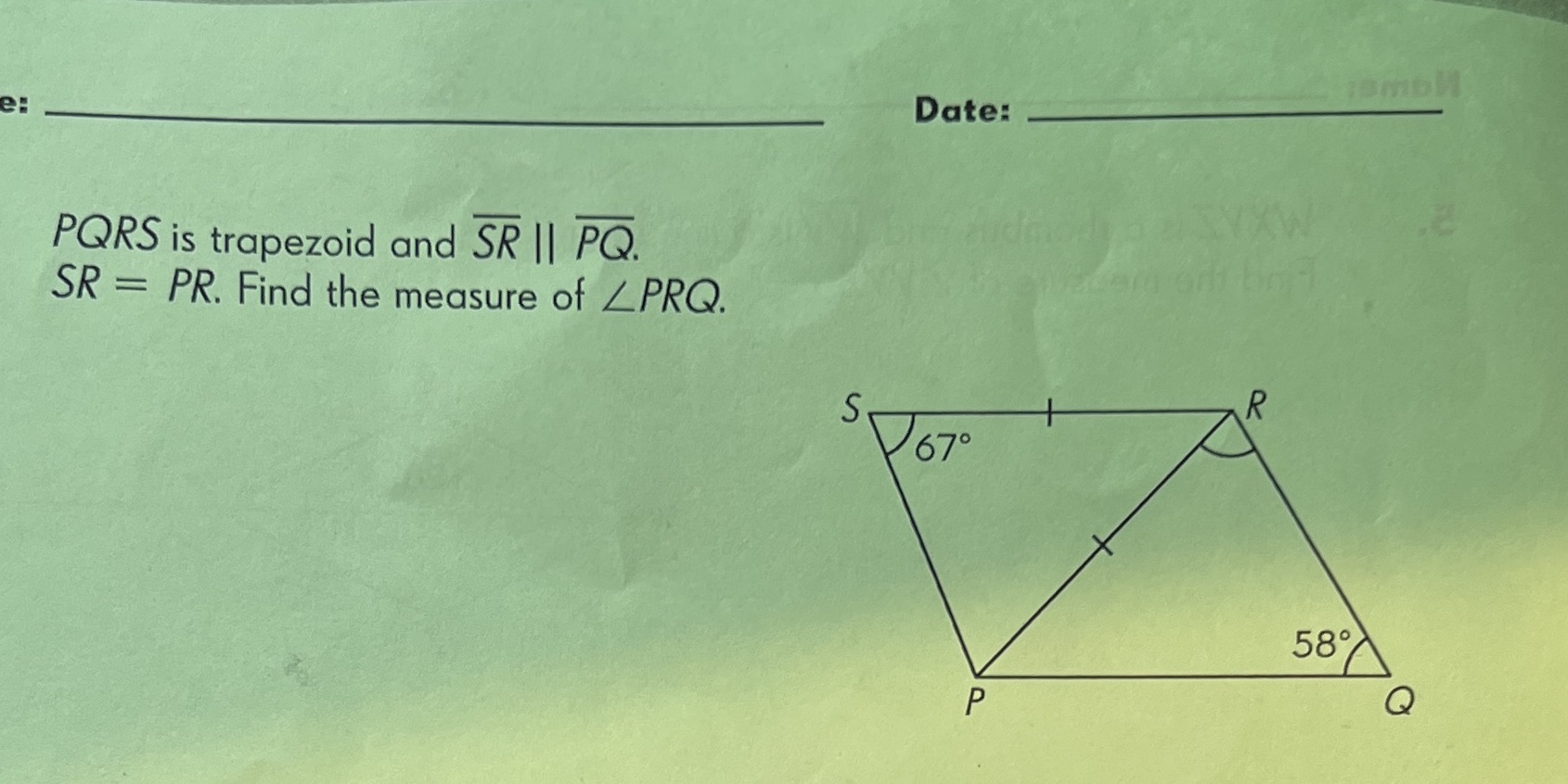 e: Date: PQRS is trapezoid and SR || PQ. SR = PR.