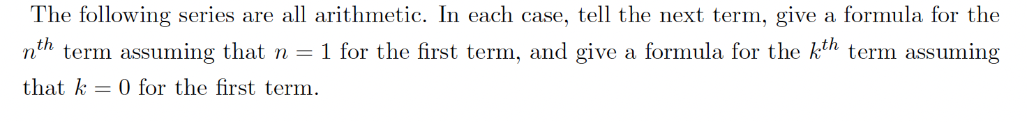 Arithmetic sequences: The following series are