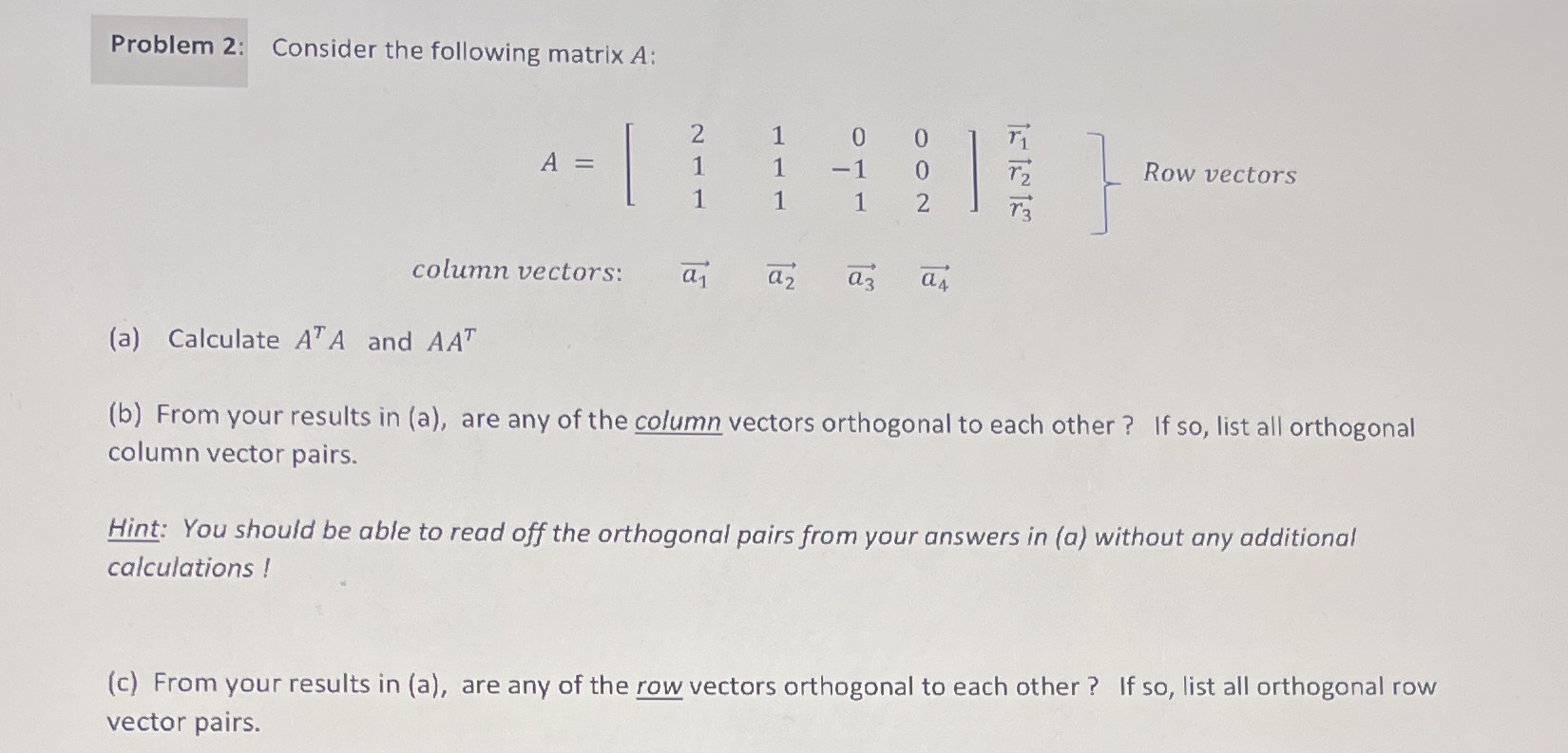Problem 2: Consider the following matrix A: A =