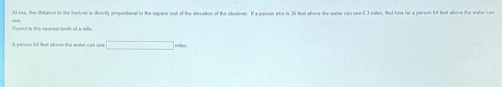At sea, the distance to the horizon is directly
