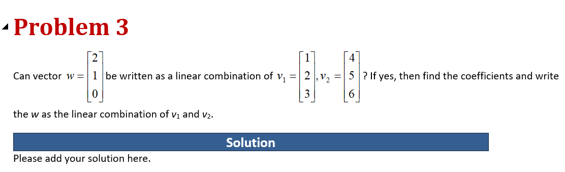 A Problem 3 2 1 4 Can vector w : 1 be written as
