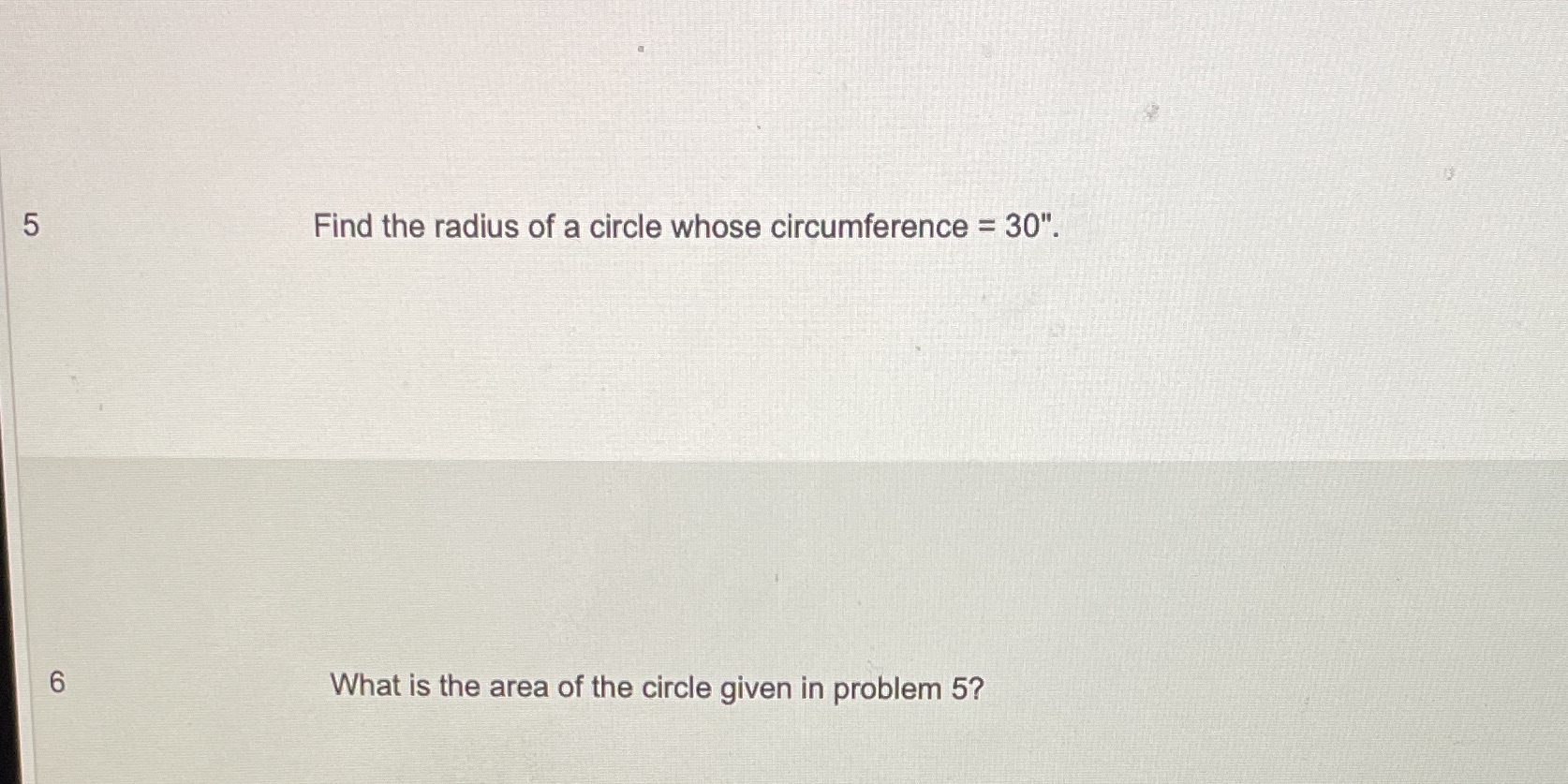 5 Find the radius of a circle whose circumference
