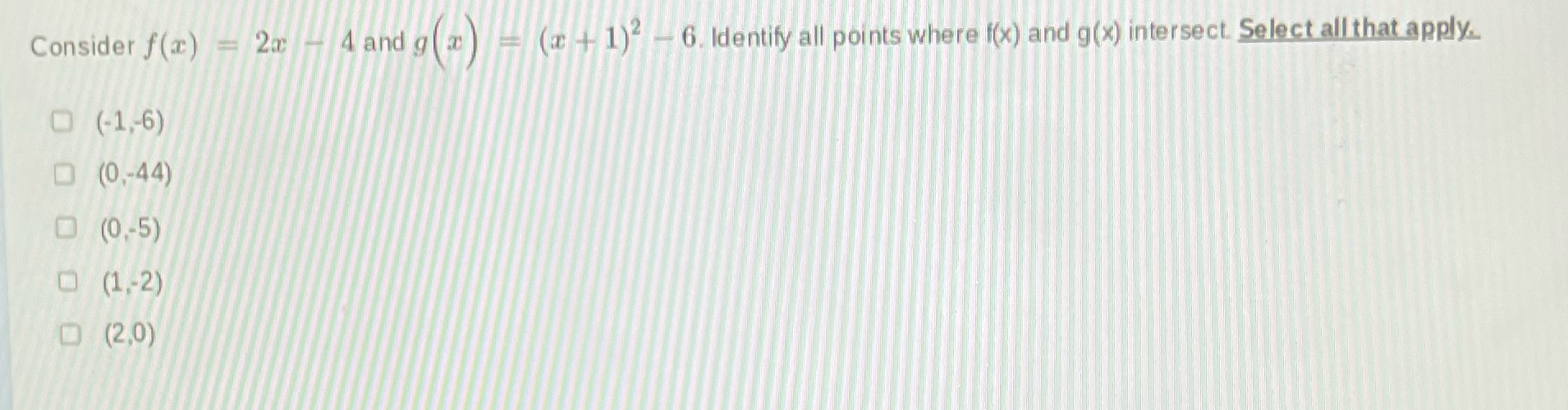 Consider f(x) - 2x -4 and g a) (x 4 1) -6.