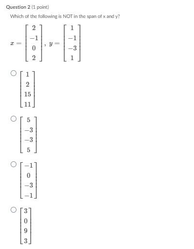 please answer and show work: Question 2 (1 point)