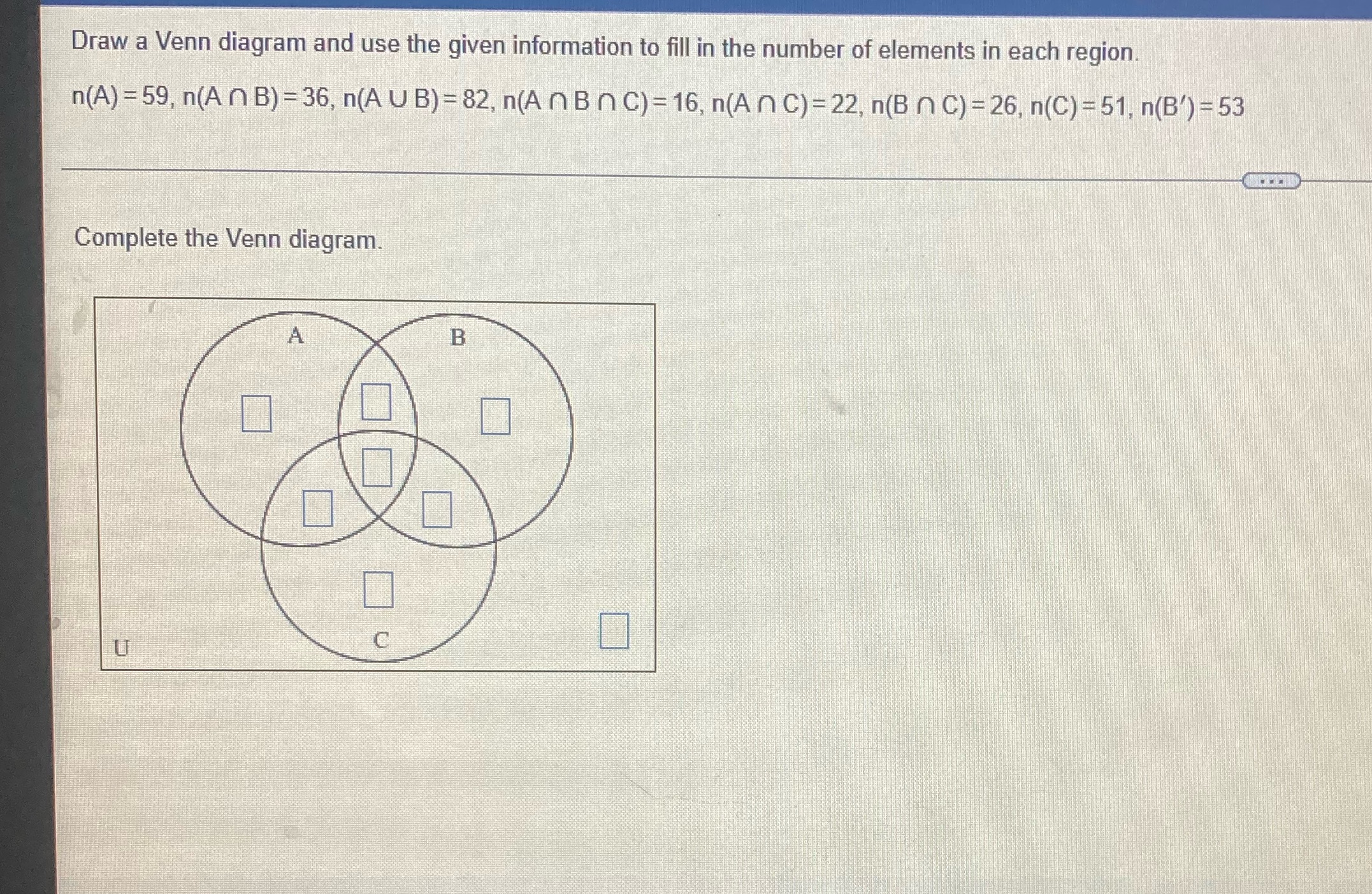 Draw a Venn diagram and use the given information