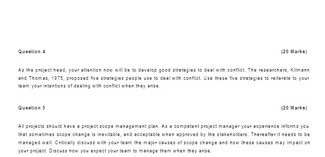 Question 4 (20 Marks] As the project head, your