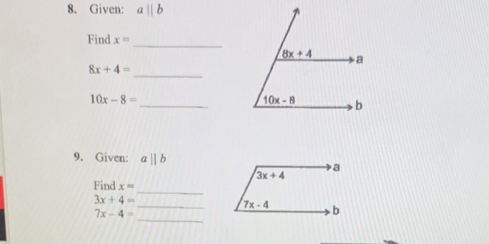 8. Given: all b Find x = 8x + 4 8x +4 = 10x - 8 =
