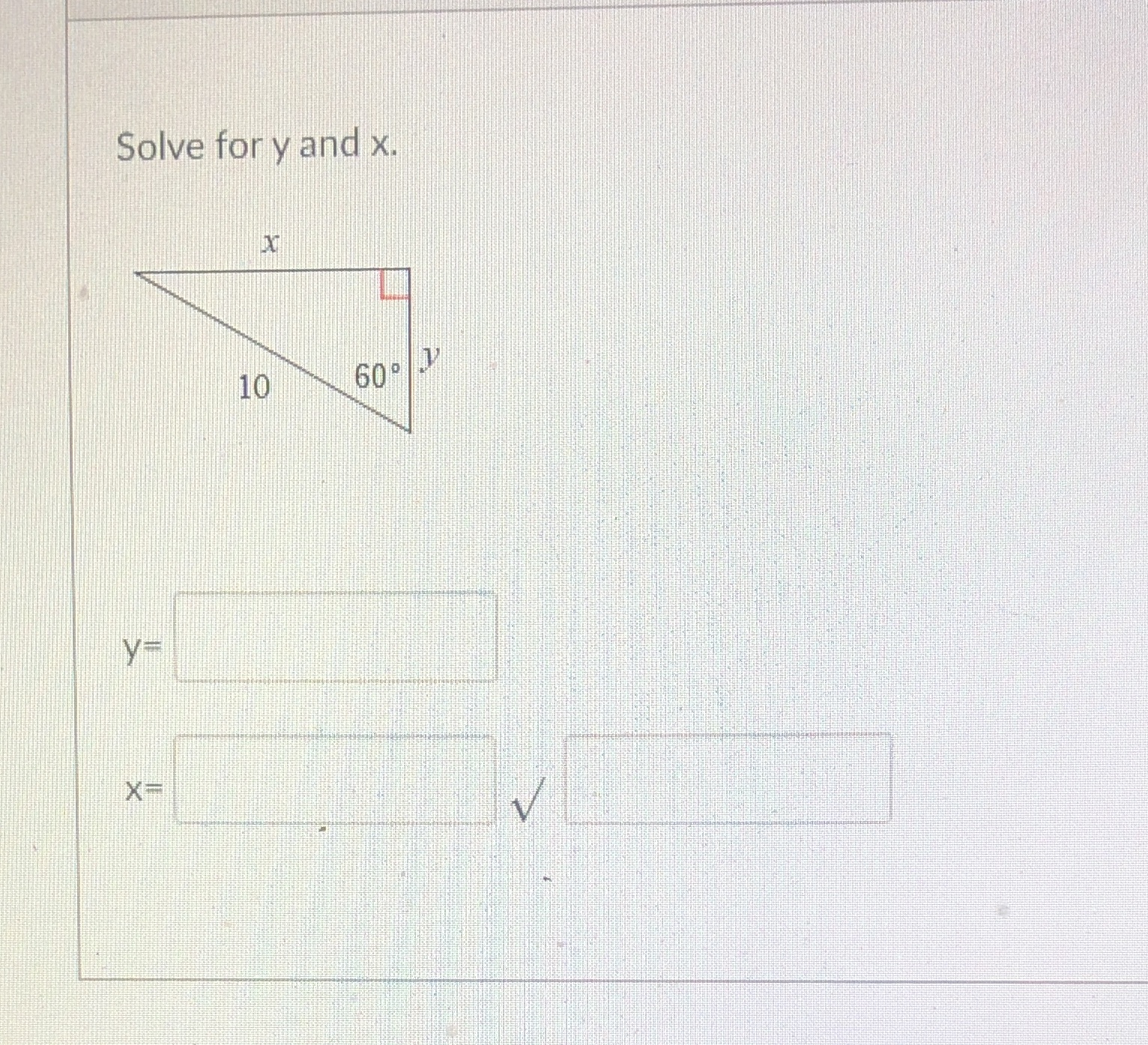 This is a special right triangle problem. Can you
