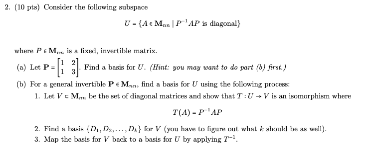 2. (10 pts) Consider the following subspace U =