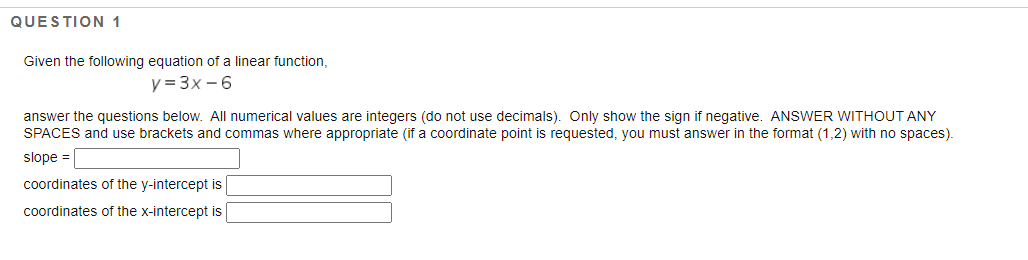QUESTION 1 Given the following equation of a