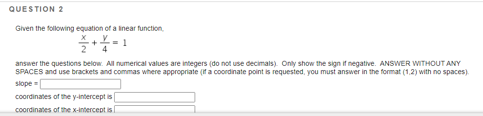 QUESTION 1 Given the following equation of a