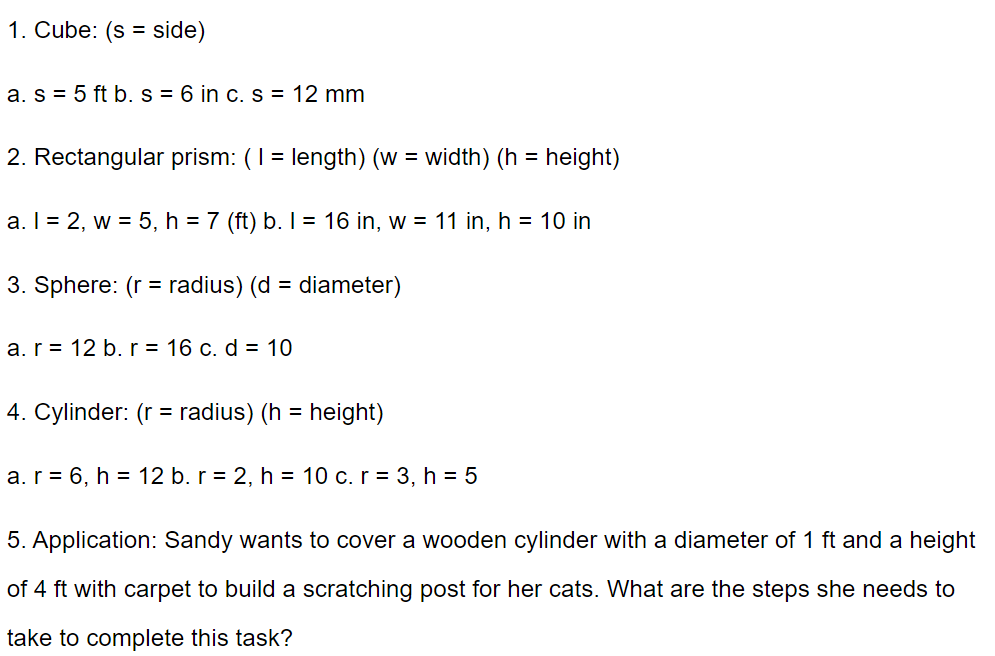 1. Cube: (s = side) a.s=5ftb.s=6inc.s=12mm 2.