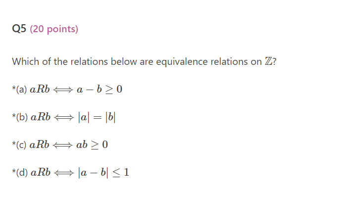 Q5 (20 points) Which of the relations below are