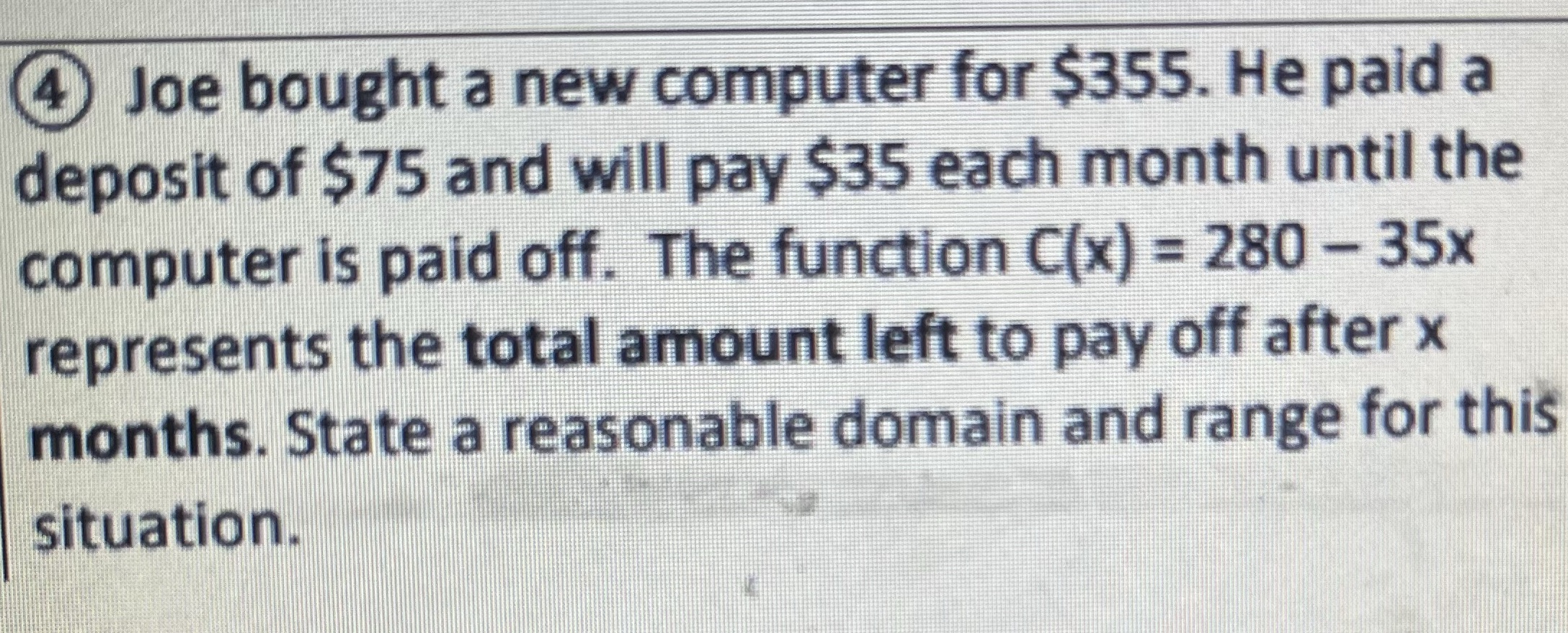 Domain and range ? 4 Joe bought a new computer