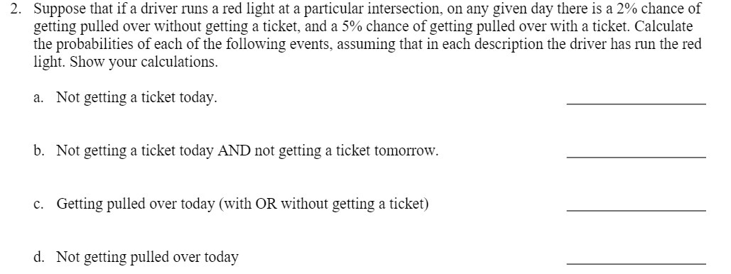 2. Suppose that if a driver runs a red light at a