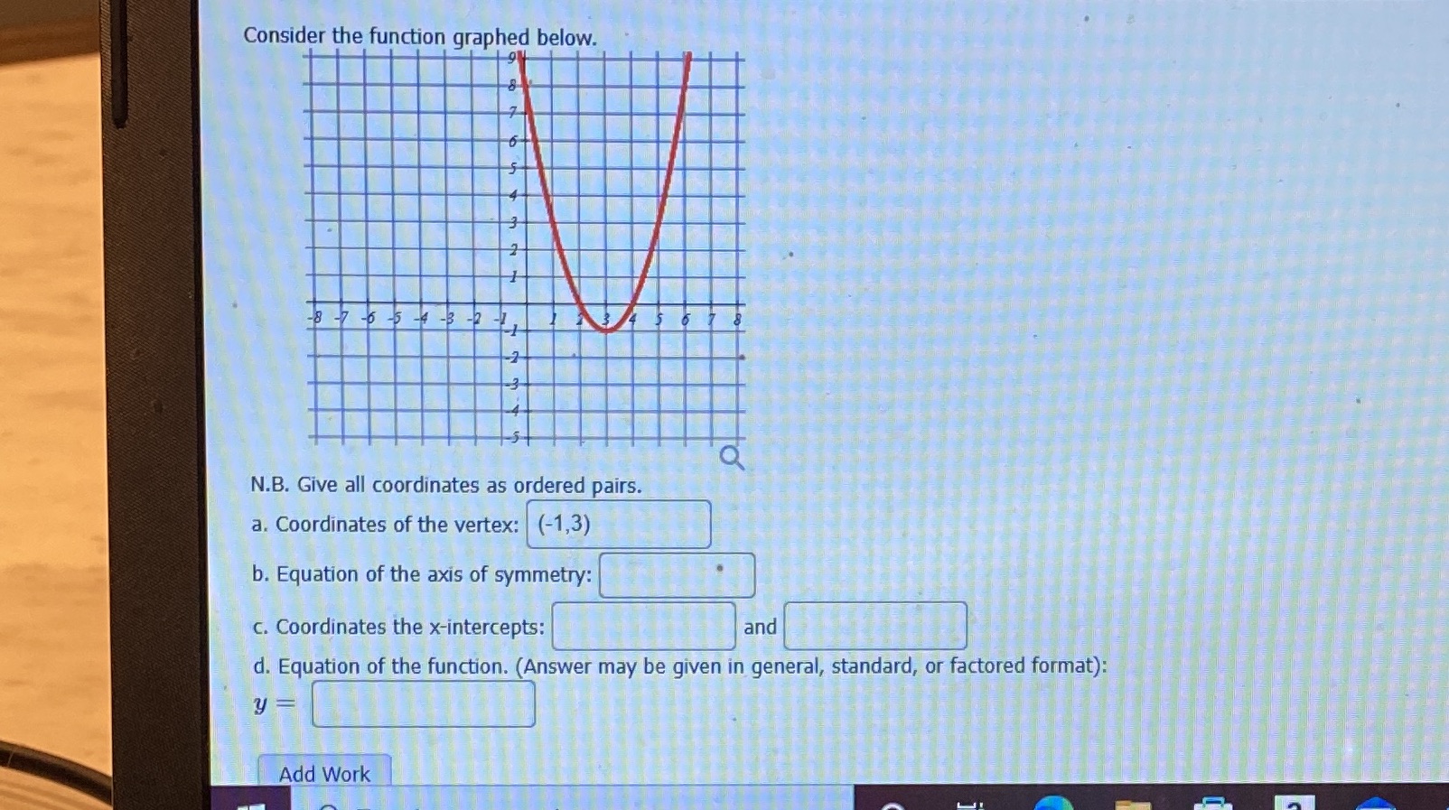 Consider the function graphed below. 3 -7 6 5 4