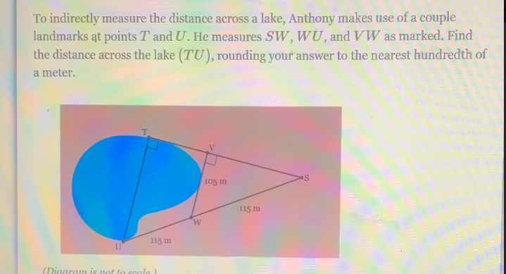 To indirectly measure the distance across a lake,