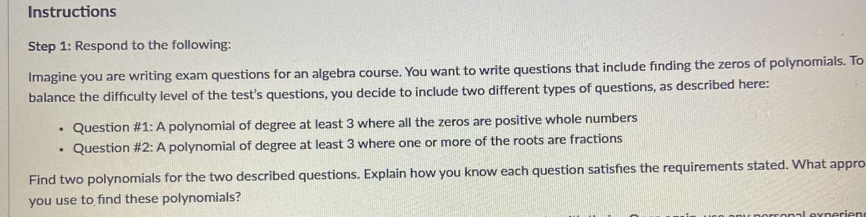 Instructions Step 1: Respond to the following: