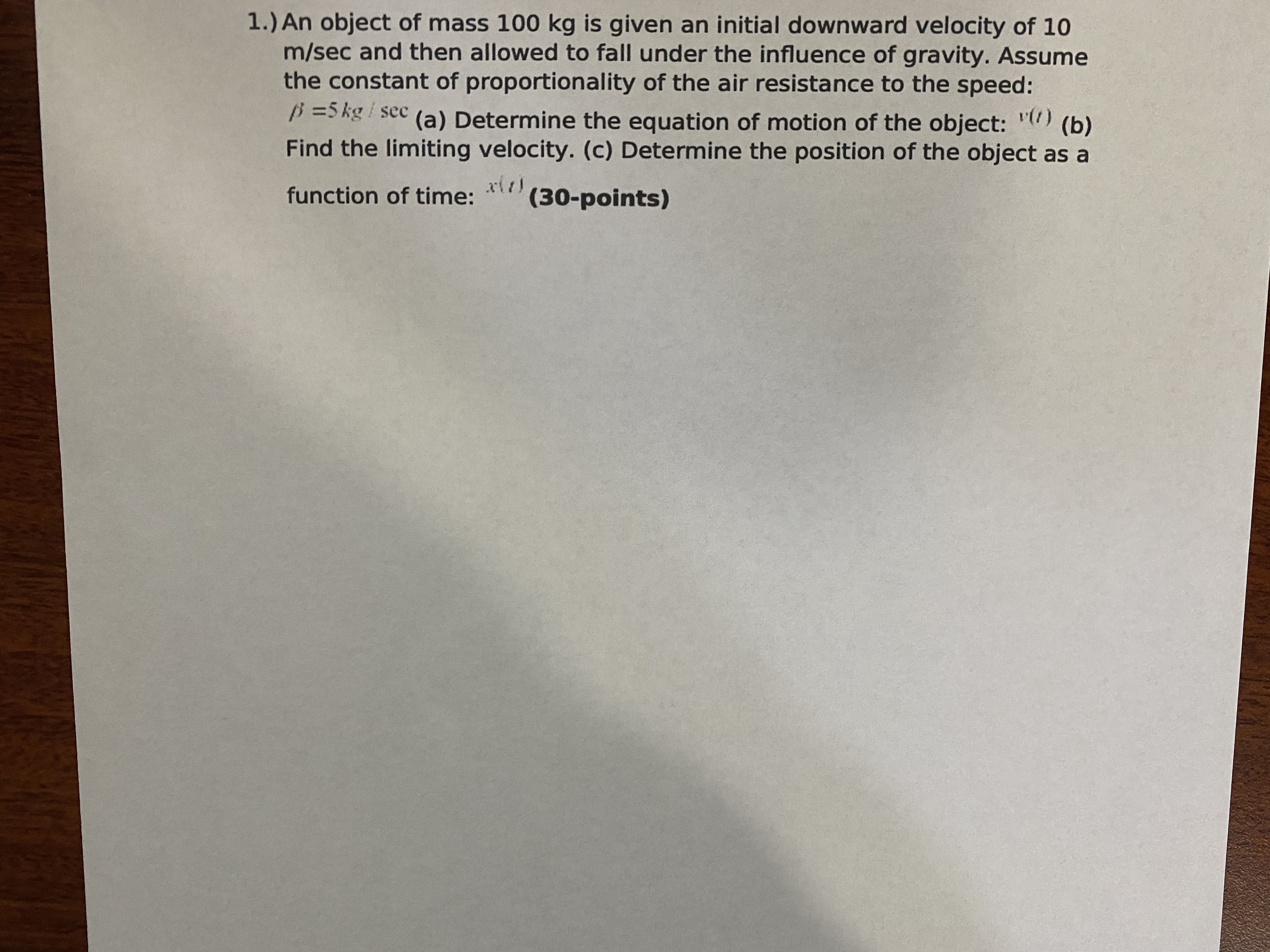 1.) An object of mass 100 kg is given an initial