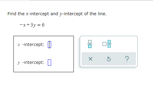 Find the x-intercept and y-intercept of the line.