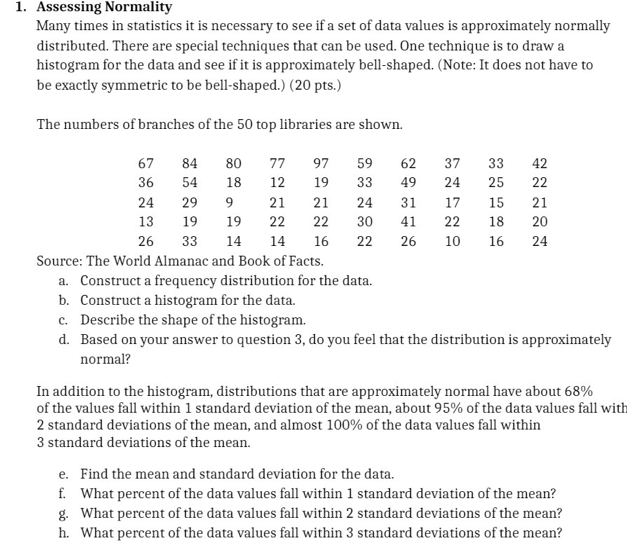 1. Assessing Normality Many times in statistics