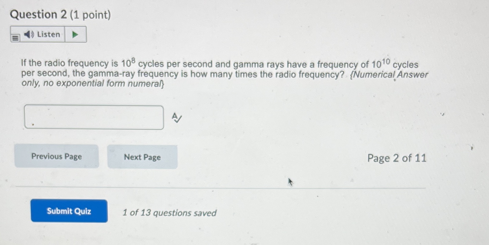 Question 2 (1 point) Listen If the radio
