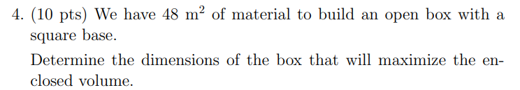 4. (10 pts) we have 48 ml2 of material to build