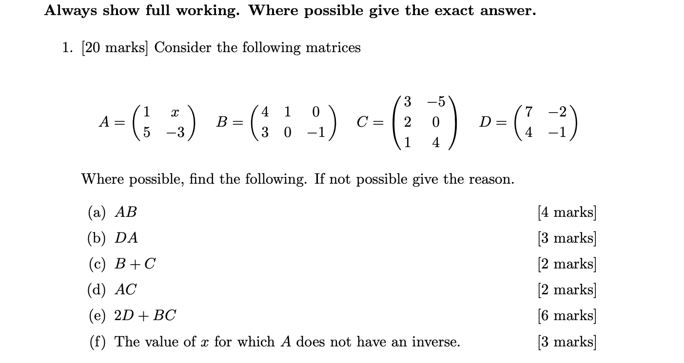 Always show full working. Where possible give the