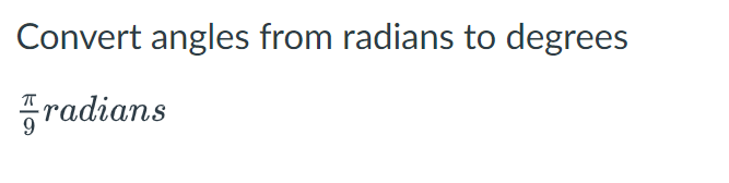1. \f\fConvert angles from radians to degrees 5TT