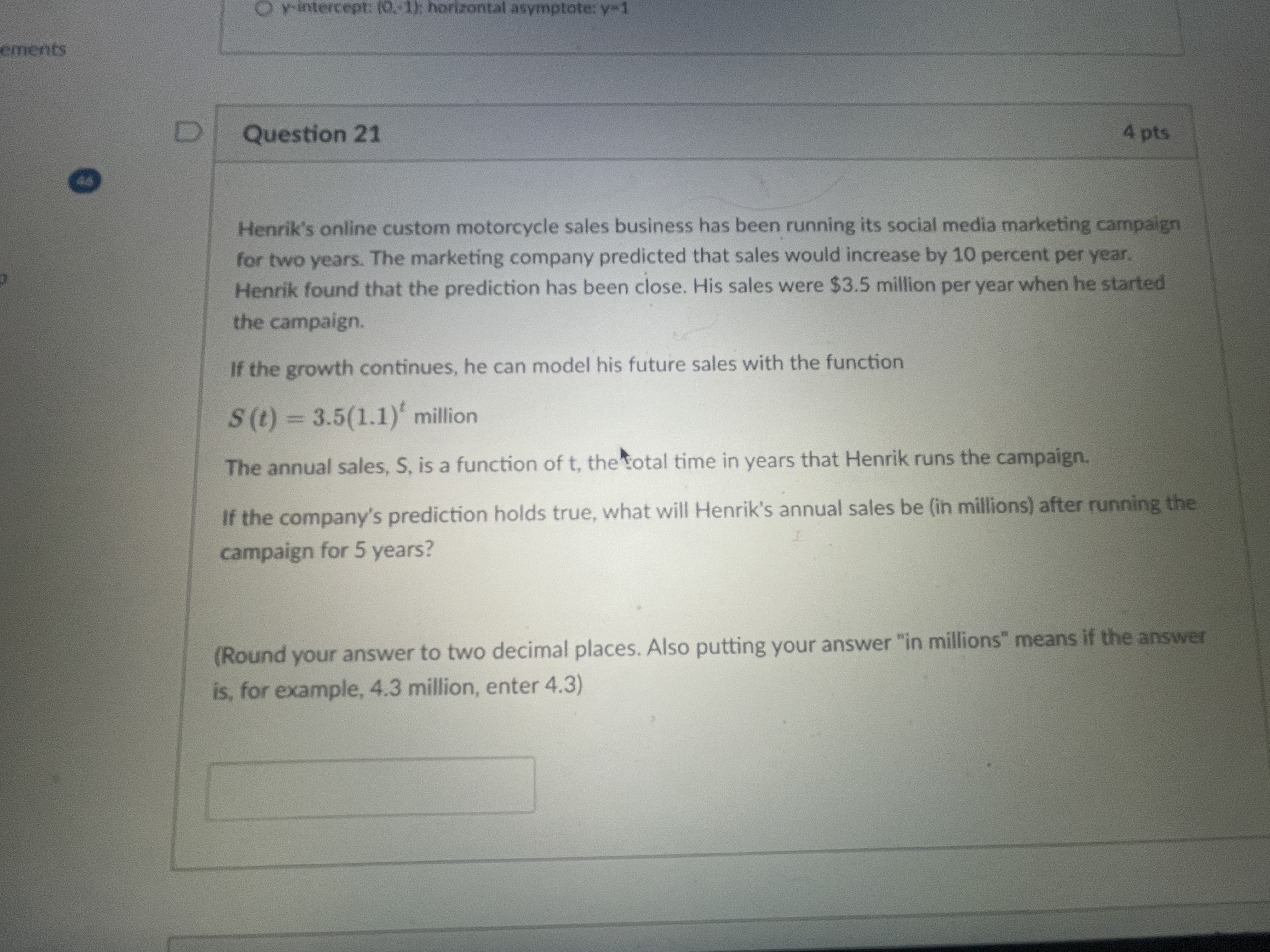 Orintercept: (0.:1): horizontal asymptote: y=1