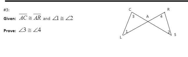 #3: C R Given: AC = AR and _1 = 22 3 A 4 Prove: