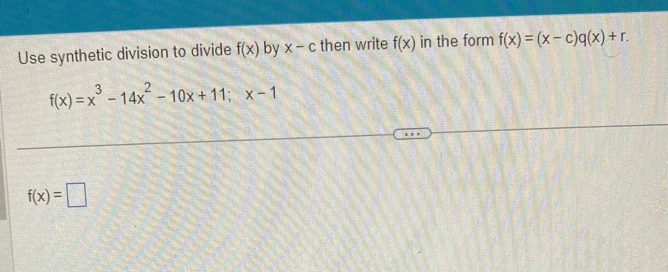Please box answer to each question Use synthetic