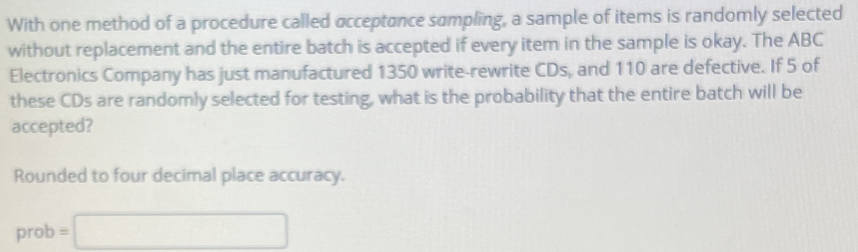 With one method of a procedure called acceptance