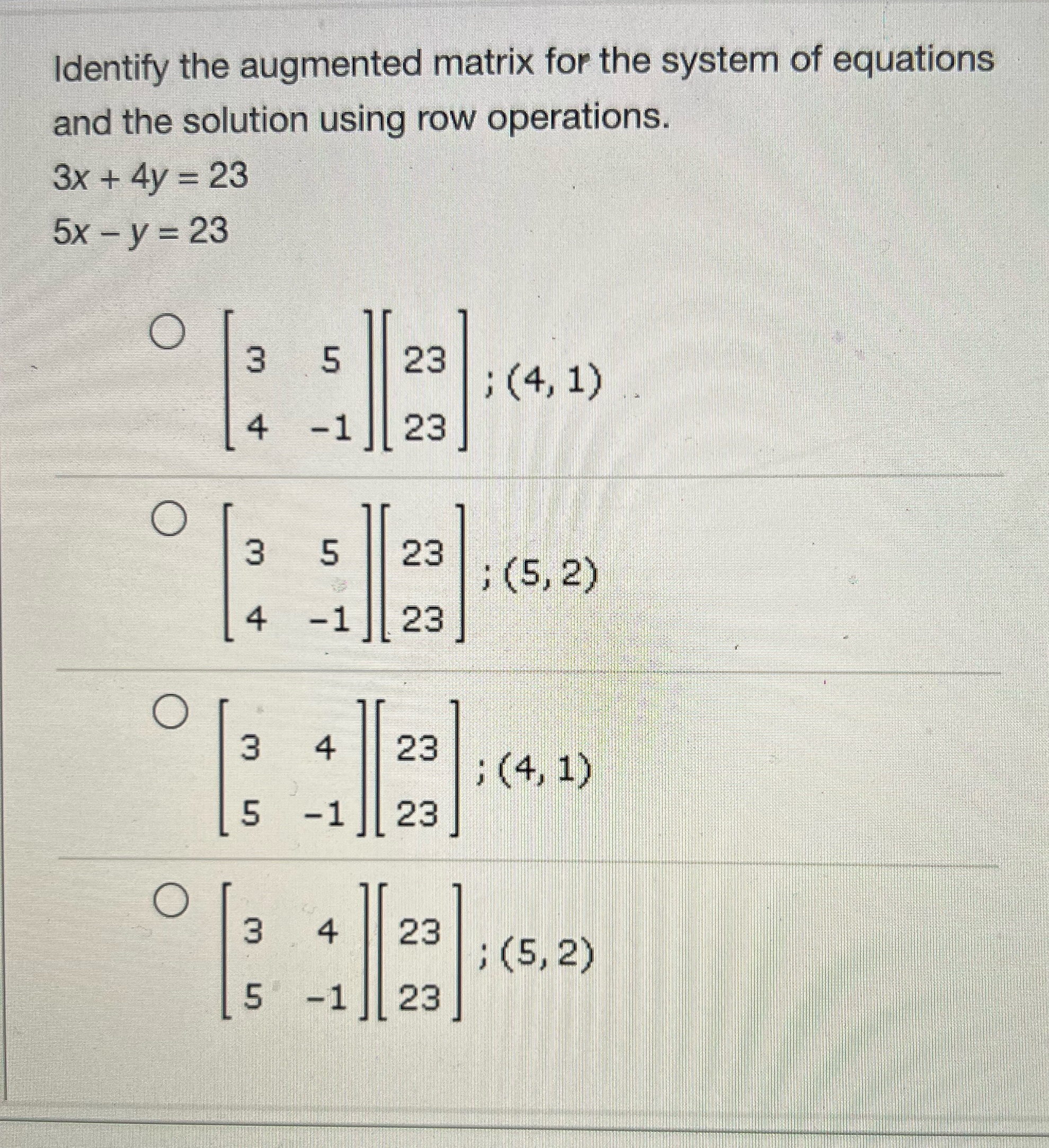 Identify the augmented matrix for the system of
